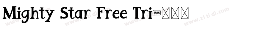 Mighty Star Free Tri字体转换